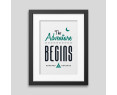 The adventure begins Framed poster